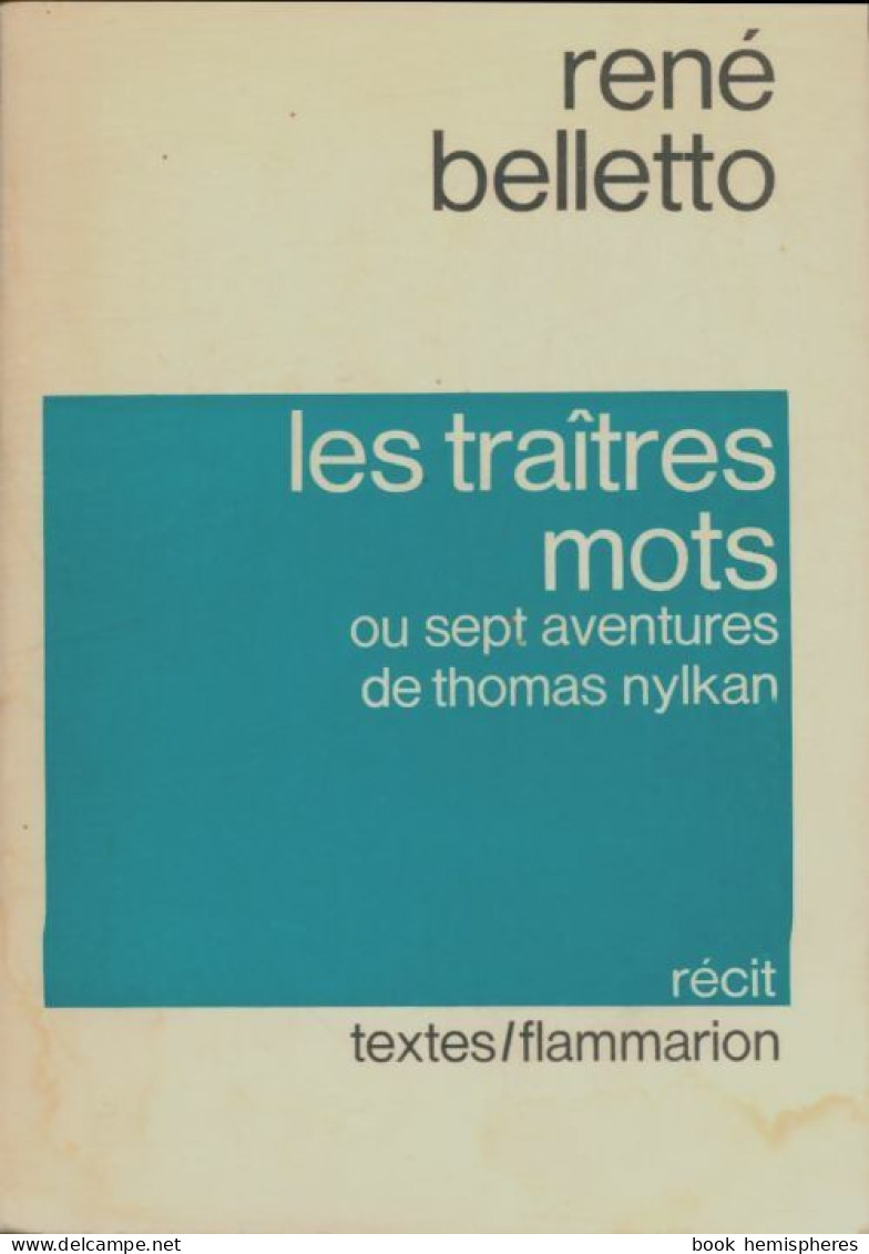 Les Traîtres Mots (1976) De René Belletto - Autres & Non Classés