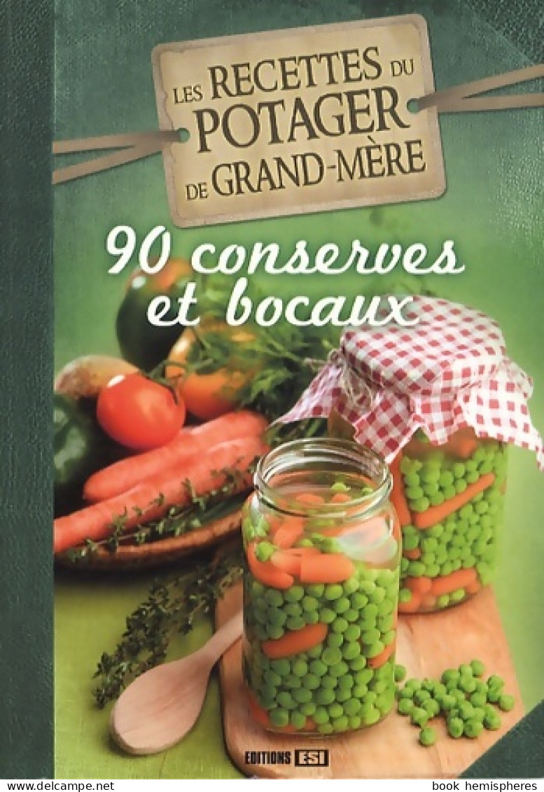 90 Conserves Et Bocaux (2011) De Sandrine Coucke-Haddad - Gastronomie