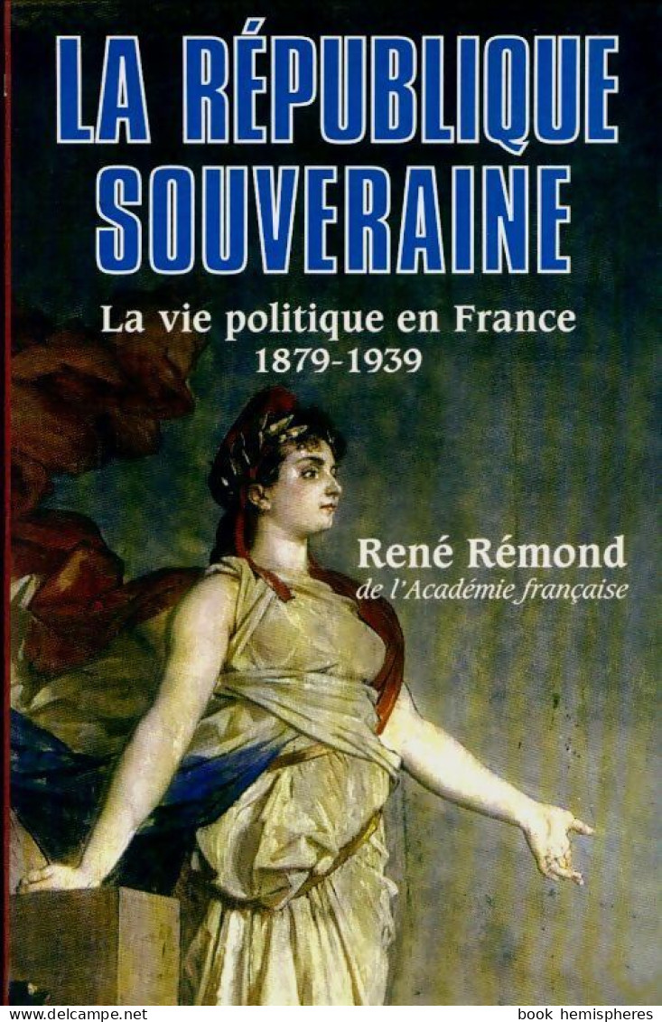 La Vie Politique En France Tome III : 1879-1939 (2002) De René Rémond - Histoire