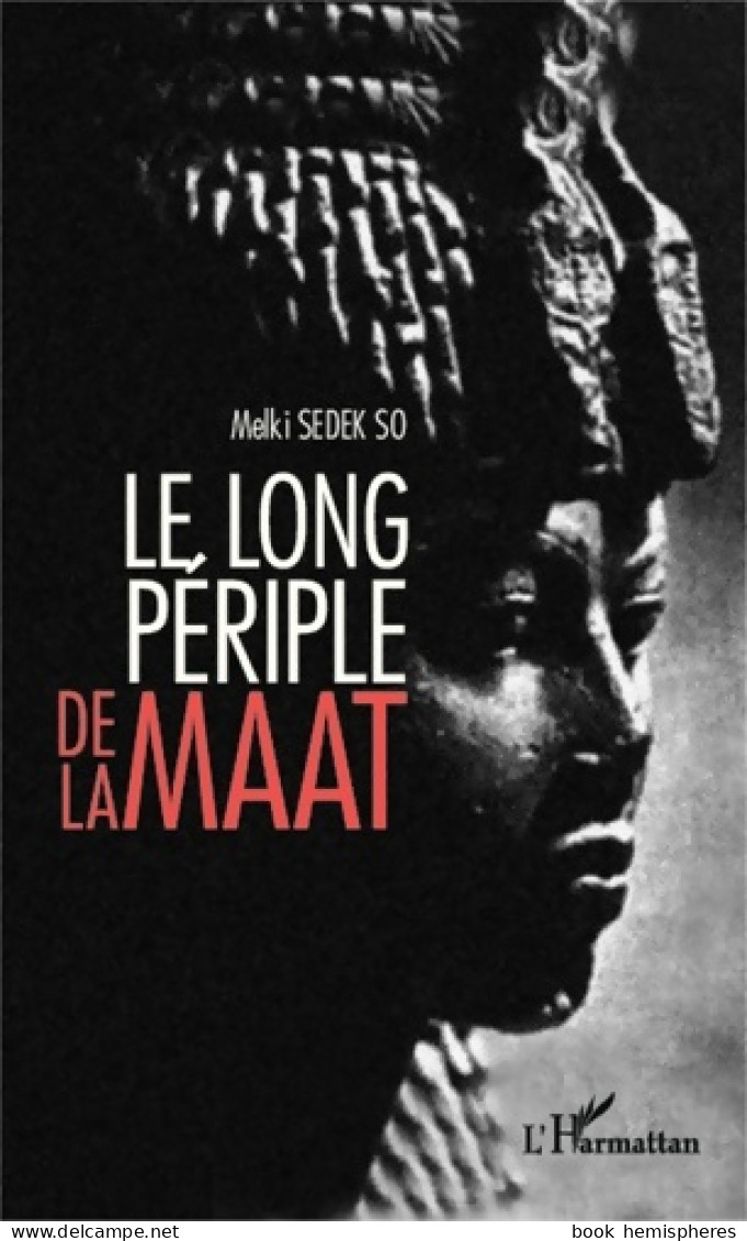 Le Long Périple De La Maât (2014) De Melki Sedek So - Geschichte
