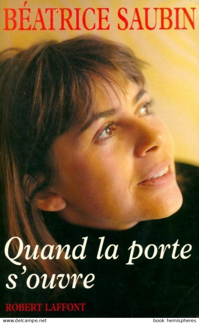 Quand La Porte S'ouvre (1995) De Béatrice Saubin - Other & Unclassified