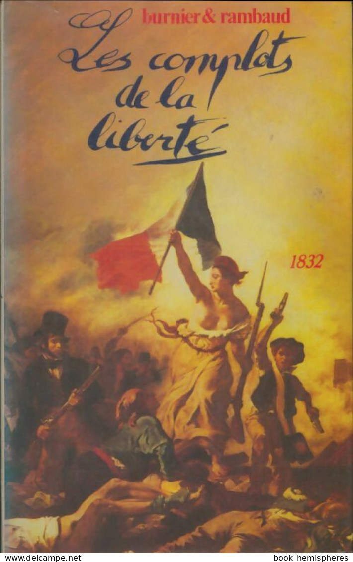 Les Complots De La Liberté (1976) De Patrick Rambaud - Historique