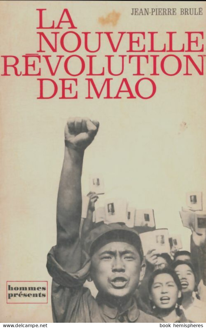 La Nouvelle Révolution De Mao (1967) De Jean-Pierre Brulé - Histoire
