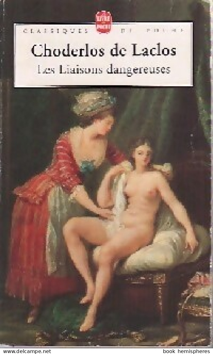 Les Liaisons Dangereuses (1996) De Pierre Choderlos De Laclos - Classic Authors