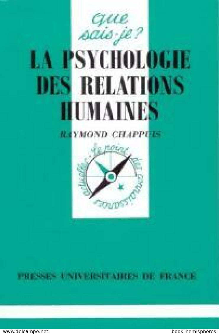 La Psychologie Des Relations Humaines (1986) De Raymond Chappuis - Psychology/Philosophy