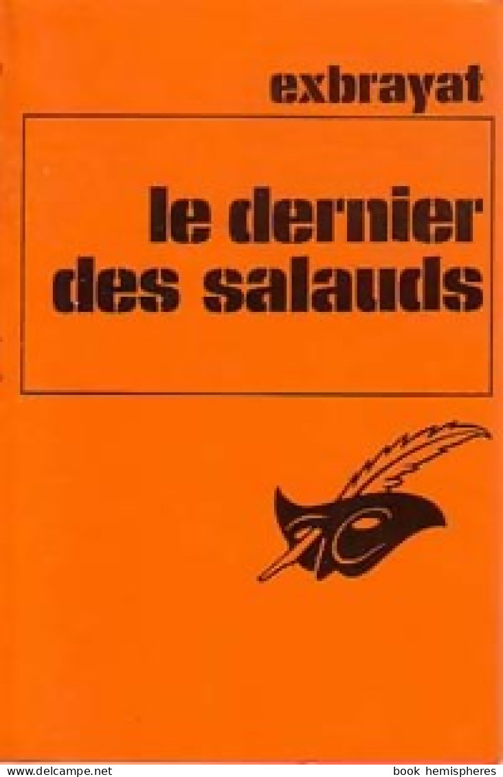 Le Dernier Des Salauds (1974) De Charles Exbrayat - Andere & Zonder Classificatie