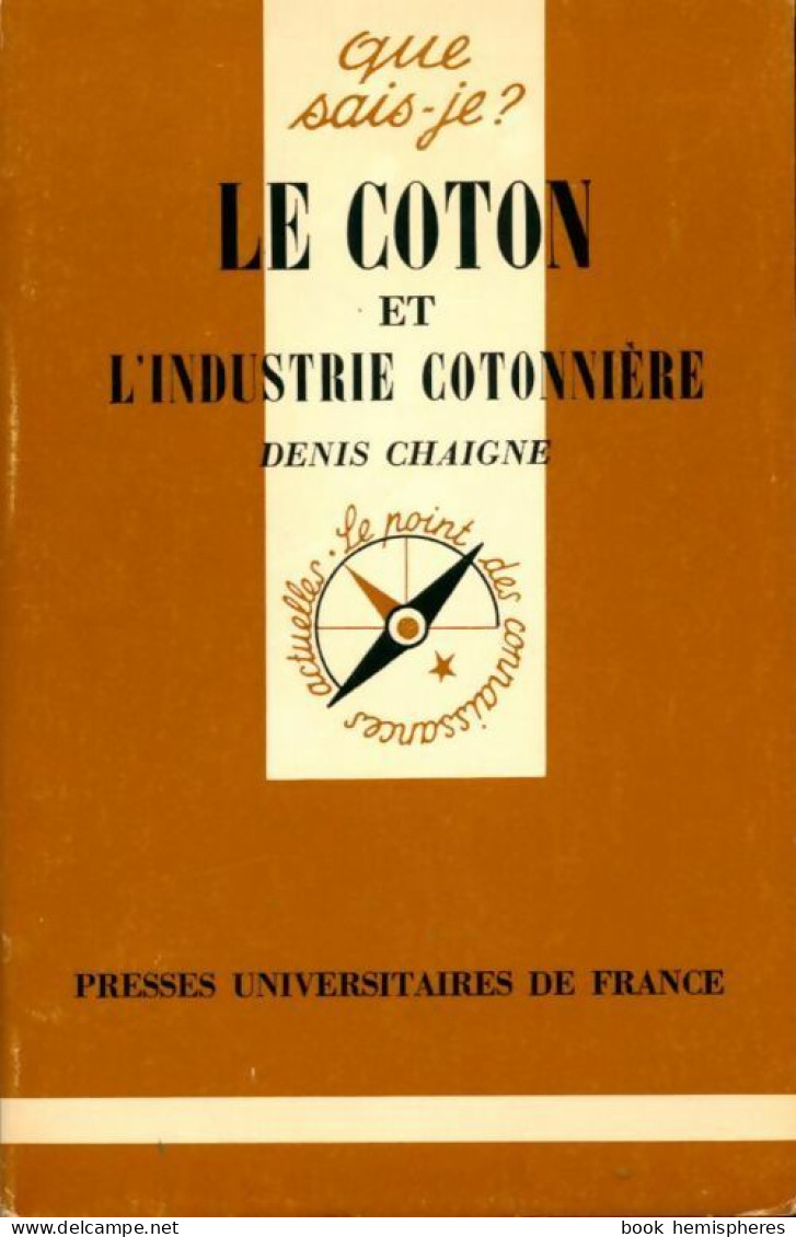 Le Coton Et L'industrie Cotonnière (1982) De Denis Chaigne - Handel