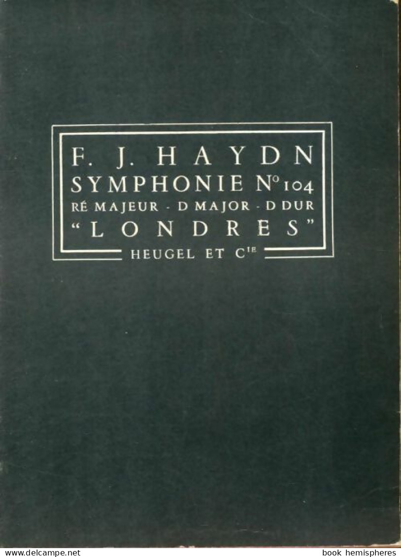 F. J. Haydn : Symphonie N°104 Londres (0) De Haydn - Musique