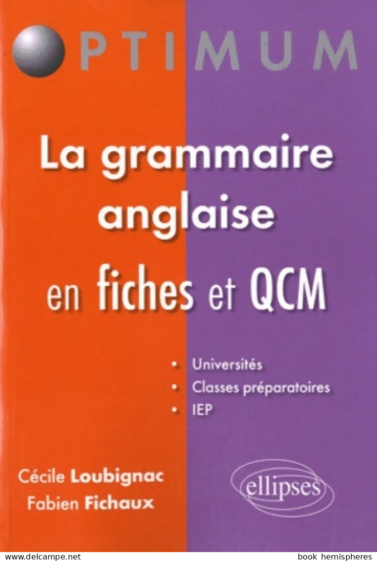 QCM & Fiches De Grammaire Anglaise (2011) De Cécile Loubignac - Autres & Non Classés