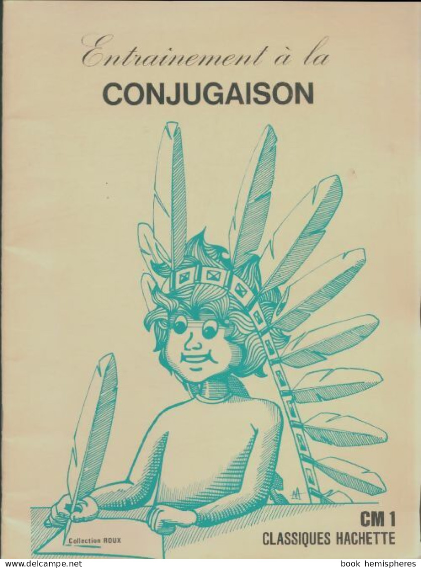 Entrainement à La Conjugaison CM1 (1982) De Pierre Roux - 6-12 Ans
