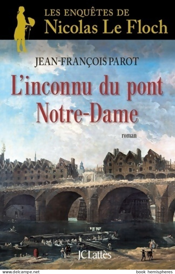 L'inconnu Du Pont Notre-Dame (2015) De Jean-François Parot - Andere & Zonder Classificatie