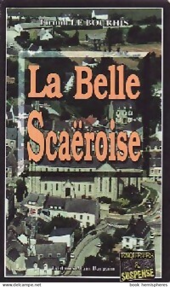 La Belle Scaëroise (2002) De Firmin Le Bourhis - Autres & Non Classés