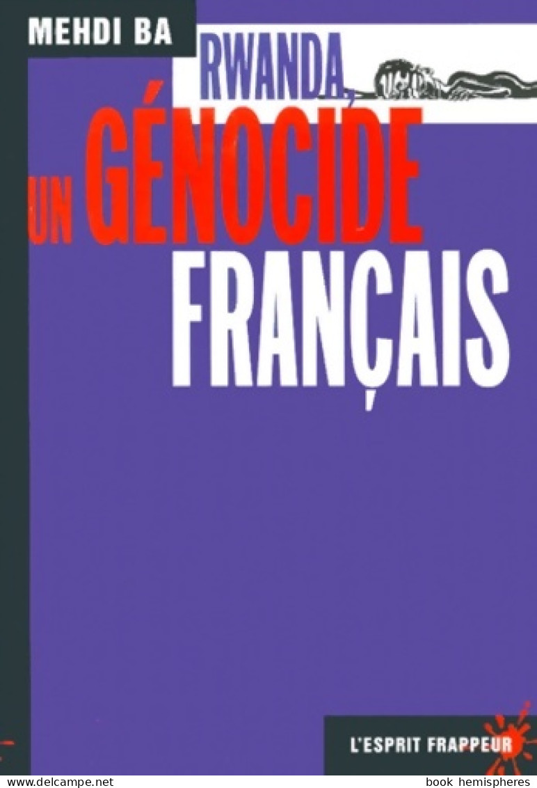 Rwanda Un Génocide Français (1997) De Mehdi Ba - Histoire