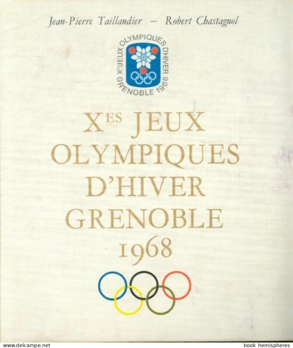 Xes Jeux Olympiques D'hiver Grenoble 1968 (1967) De Jean-Pierre Taillandier - Sport