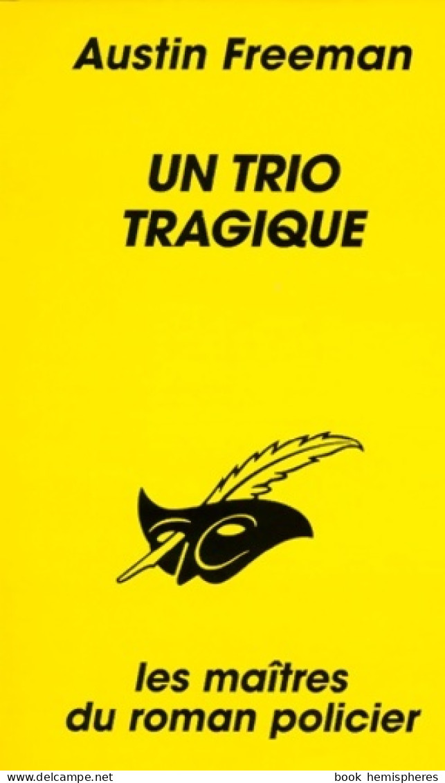 Un Trio Tragique (1997) De Richard Austin Freeman - Autres & Non Classés