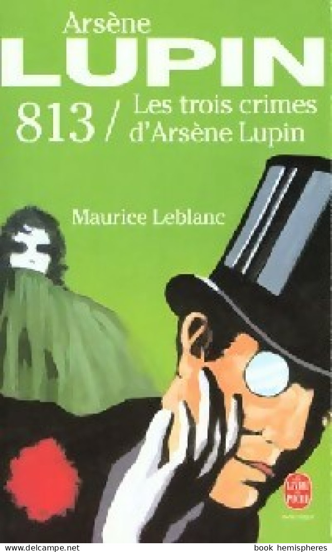 813 : Les Trois Crimes D'Arsène Lupin (1997) De Maurice Leblanc - Other & Unclassified