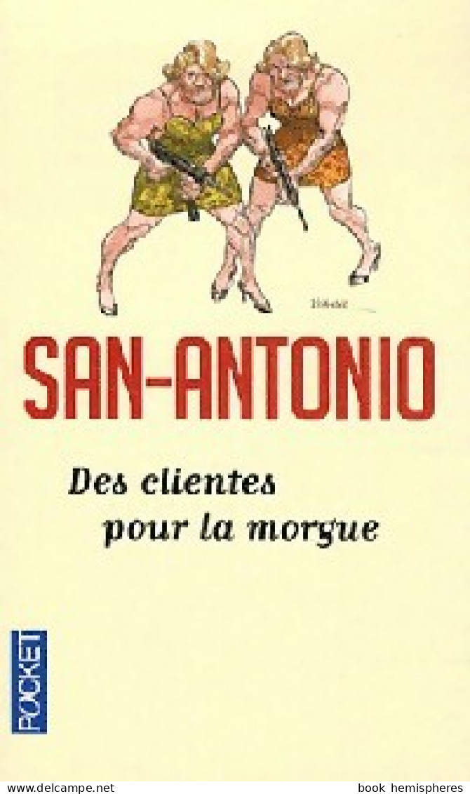 Des Clientes Pour La Morgue (2012) De San-Antonio - Sonstige & Ohne Zuordnung