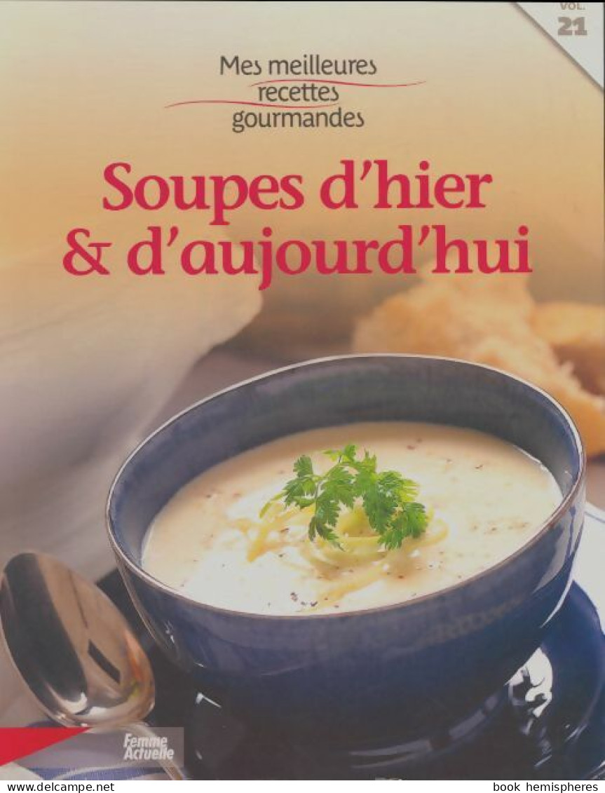 Soupes D'hier Et D'aujourd'hui (2008) De Collectif - Gastronomía