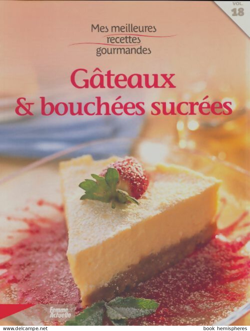 Gâteaux & Bouchées Sucrées (2008) De Collectif - Gastronomie