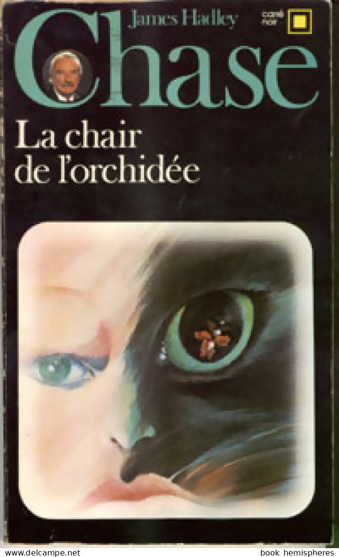 La Chair De L'orchidée (1989) De James Hadley Chase - Other & Unclassified