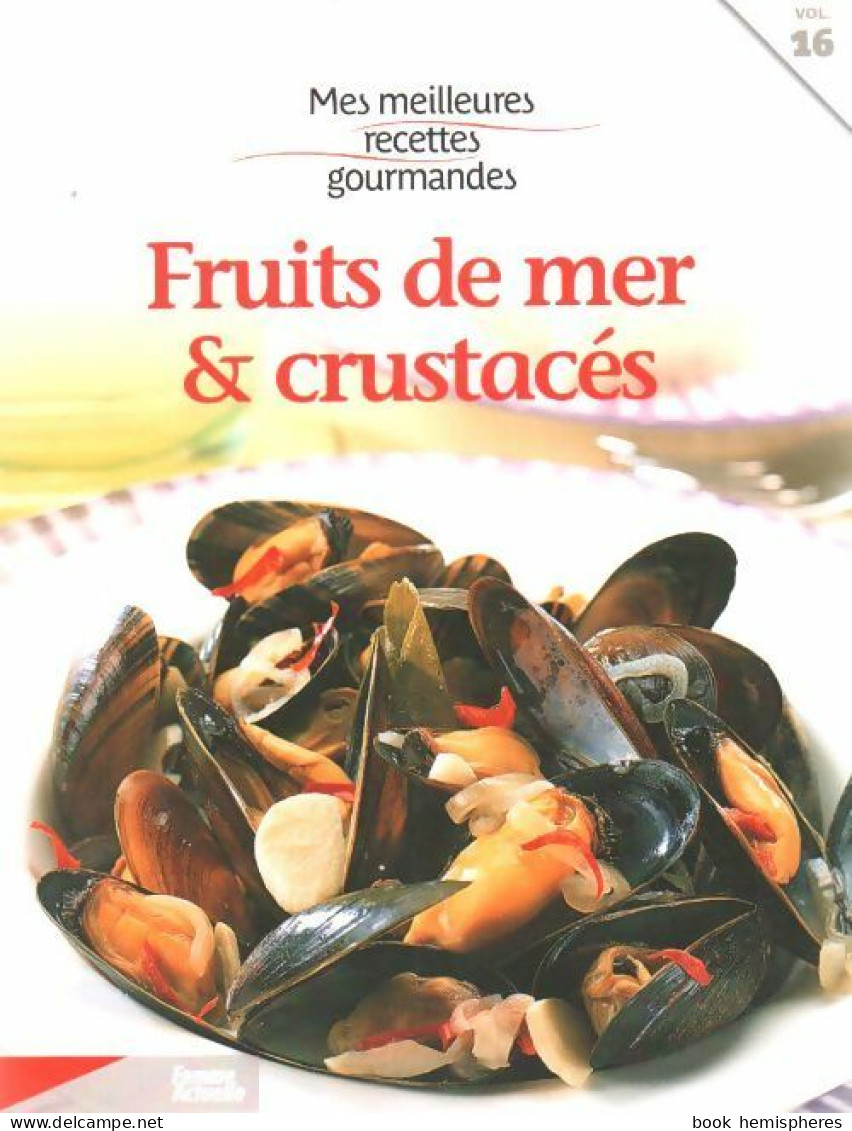 Fruits De Mer Et Crustacés (2008) De Monique Mourgues - Gastronomie