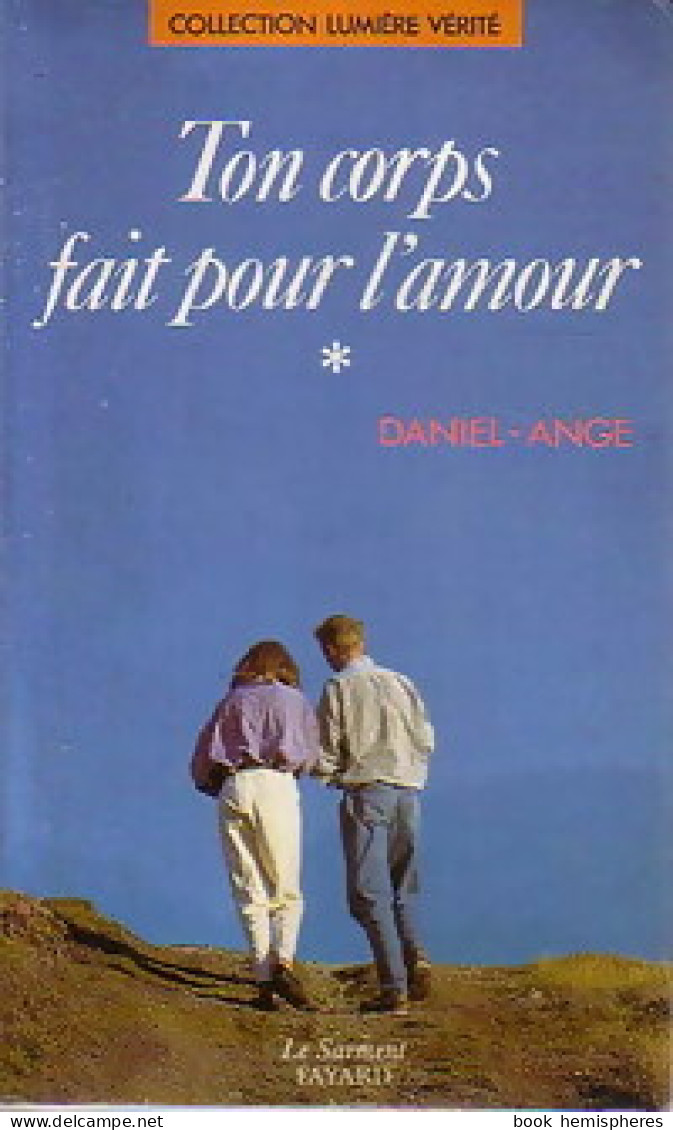 Ton Corps Fait Pour L'amour (1989) De Daniel-Ange - Religion