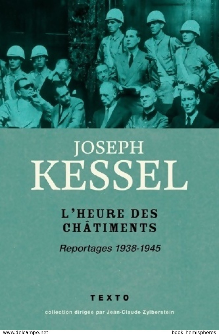 L'heure Des Châtiments : Reportages 1938-1945 (2018) De Joseph Kessel - Geschichte