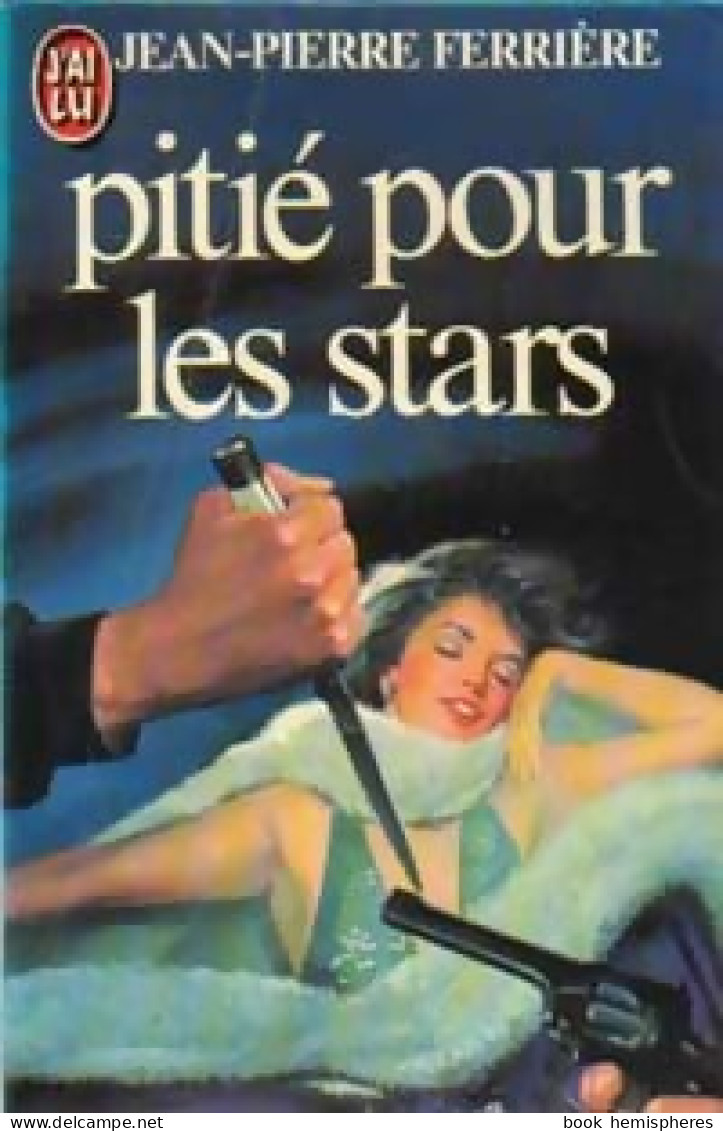 Pitié Pour Les Stars (1983) De Jean-Pierre Ferrière - Andere & Zonder Classificatie