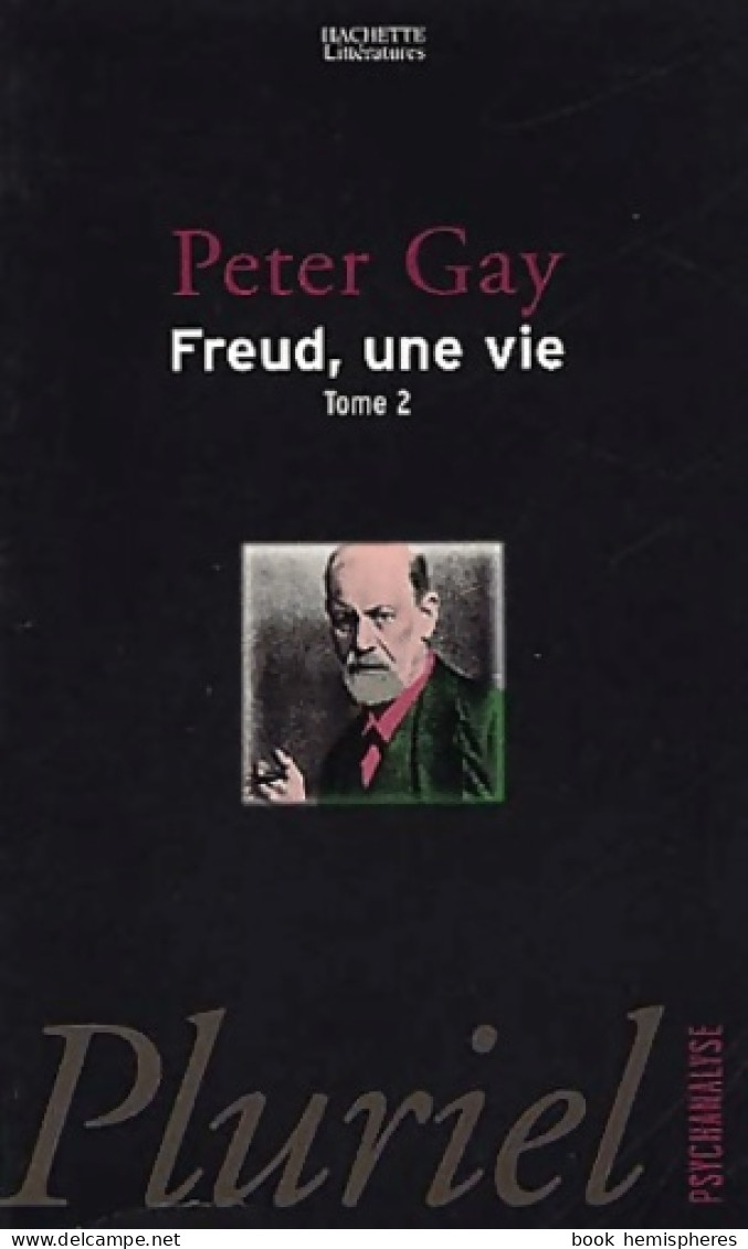 Freud Une Vie Tome II (2002) De Peter Gay - Psychology/Philosophy