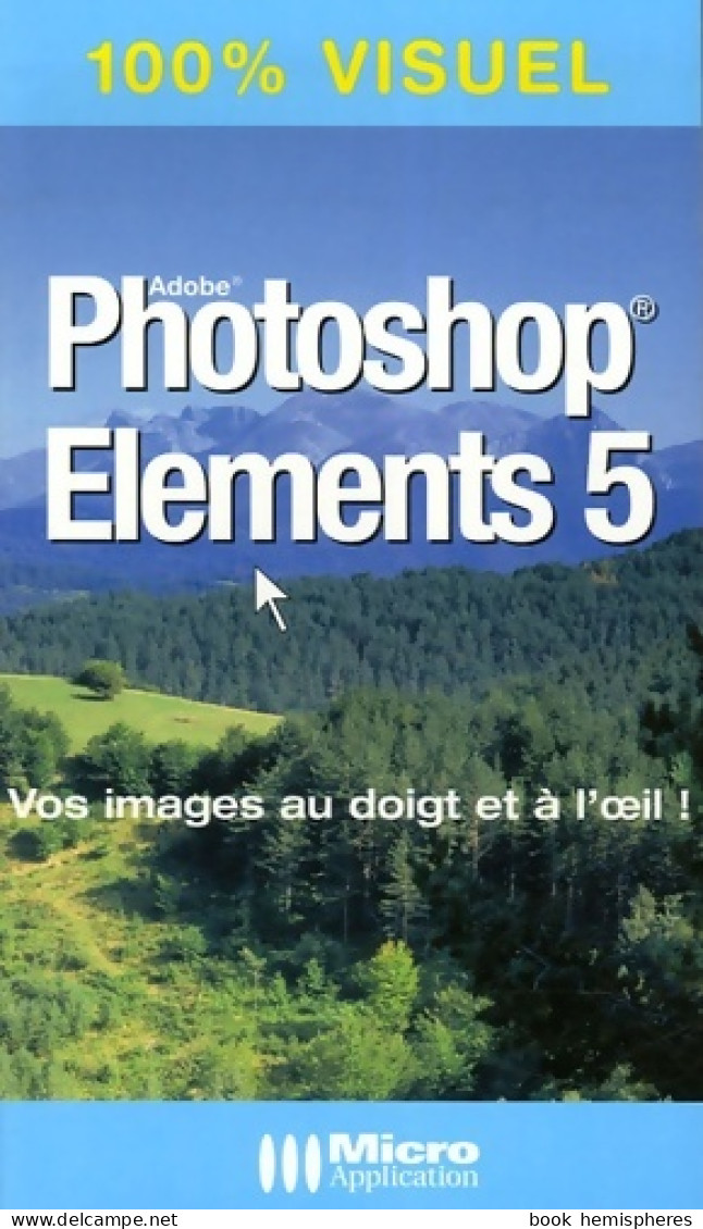 Photoshop éléments 5 (2007) De Nicolas Boudier-Ducloy - Informatik