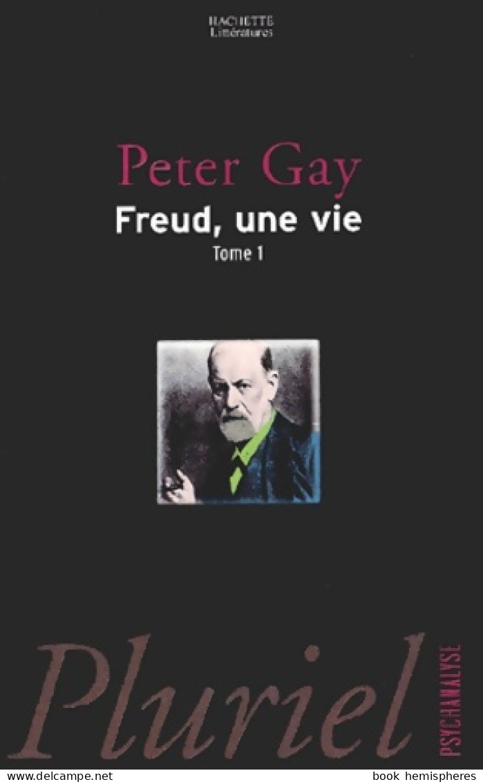 Freud Une Vie Tome I (2002) De Peter Gay - Psychology/Philosophy