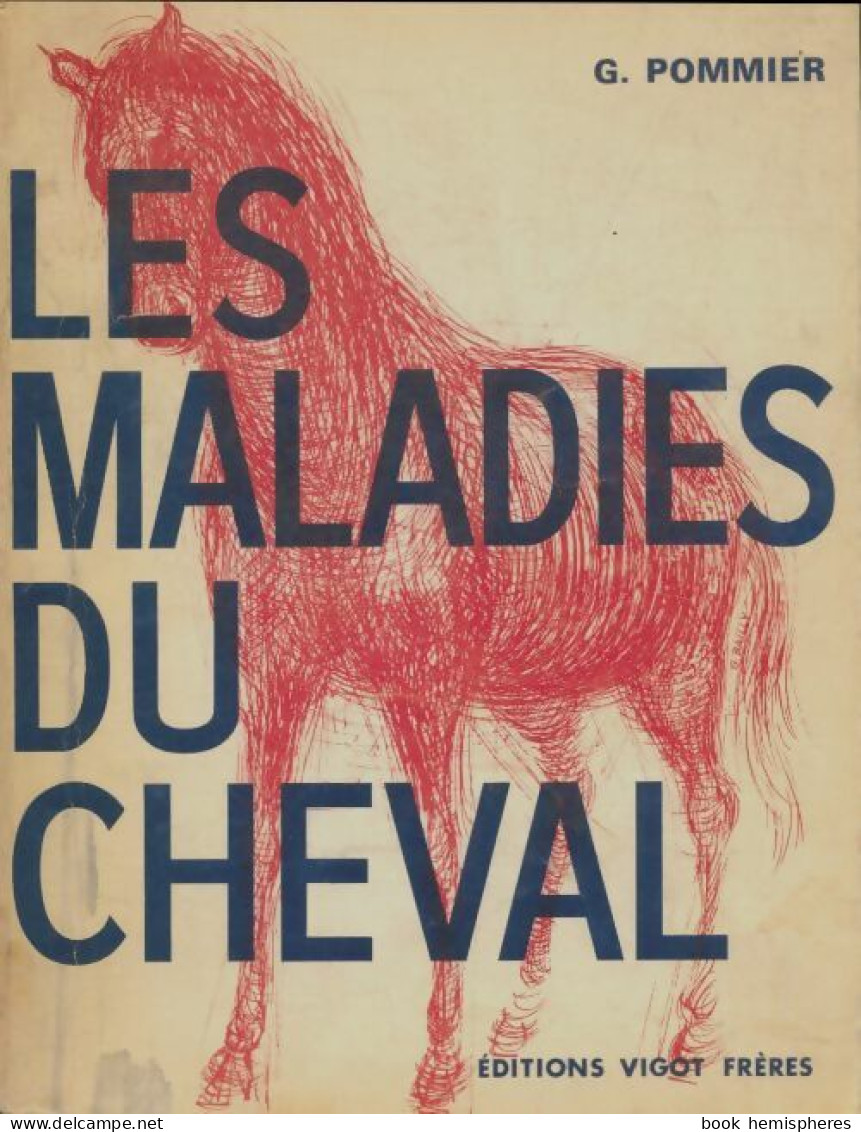 Les Maladies Du Cheval (1972) De G. Pommier - Tiere