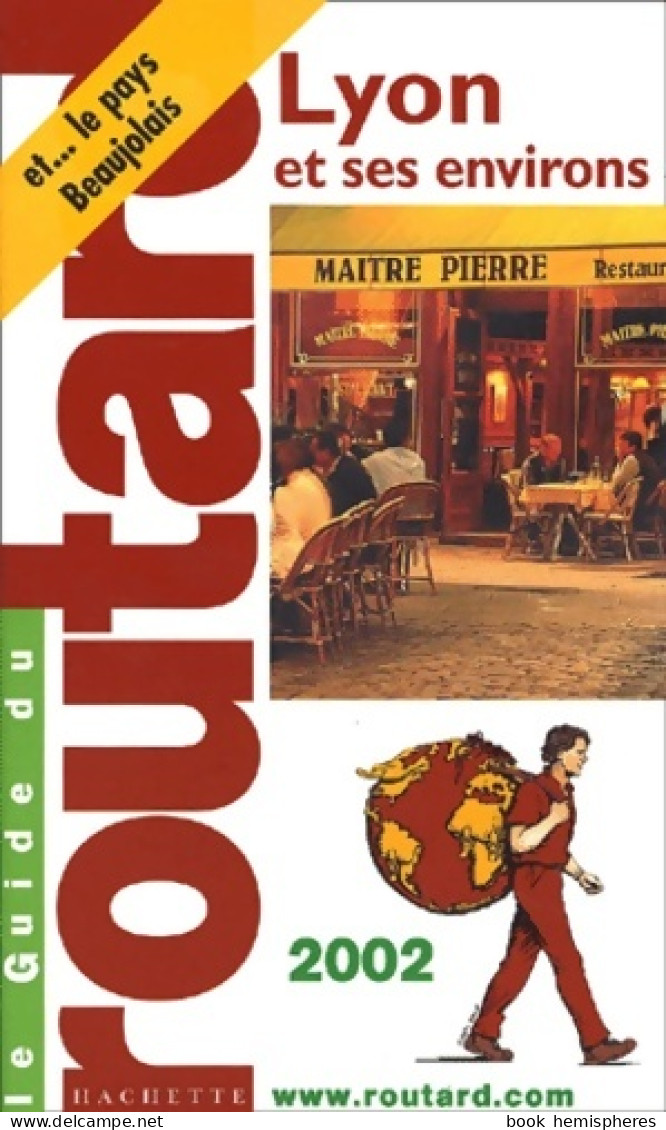 Lyon Et Ses Environs 2002-2003 (2001) De Guide Du Routard - Turismo