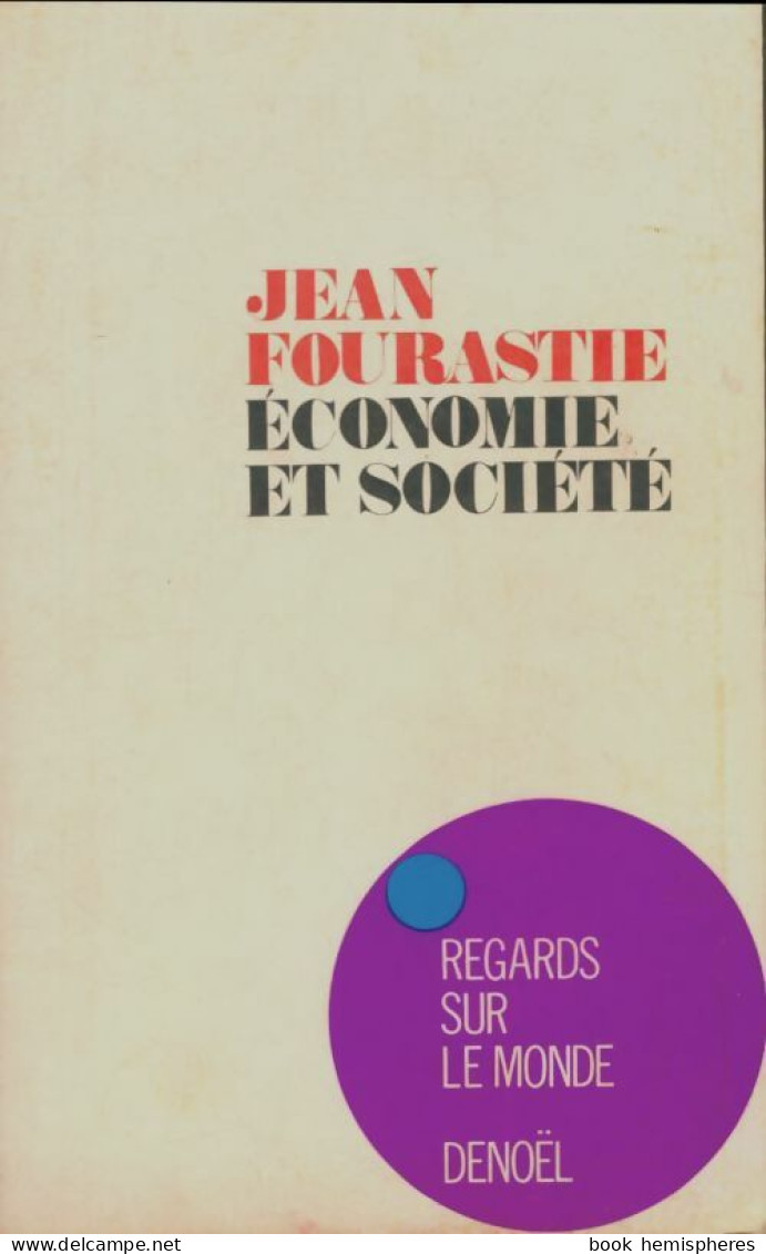 Économie Et Société (1972) De Jean Fourastié - Economie