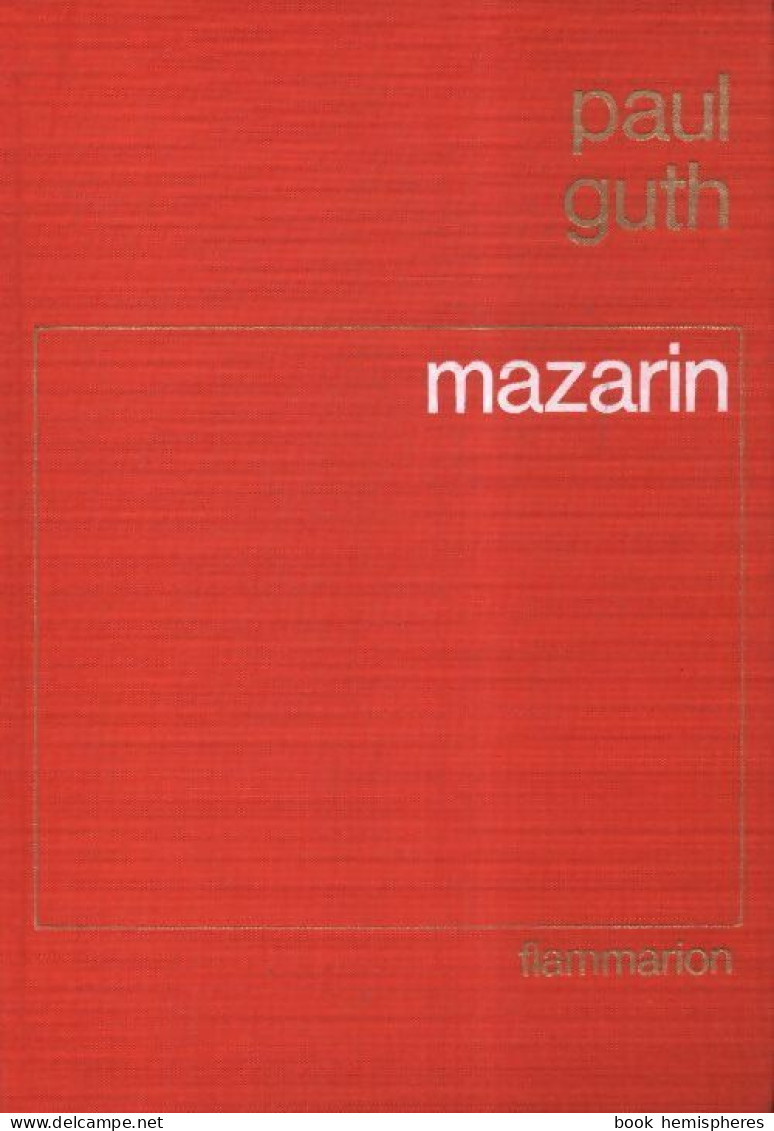 Mazarin (1972) De Paul Guth - Histoire