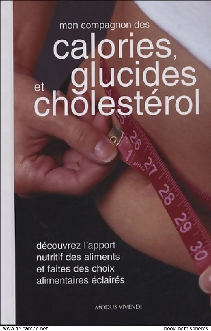 Mon Compagnon Des Calories Des Glucides Et Du Cholestérol (2005) De Martha Schueneman - Gesundheit
