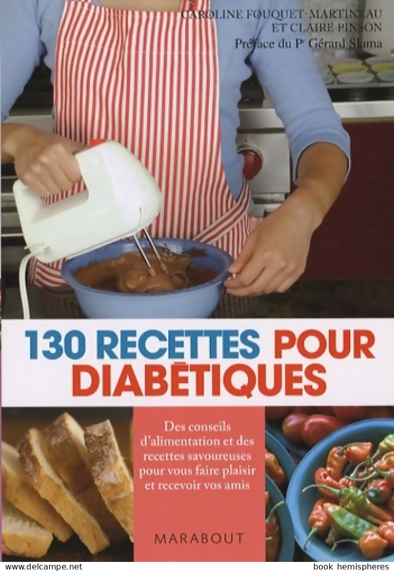 130 Recettes Pour Diabétiques (2007) De Caroline Fouquet - Gesundheit