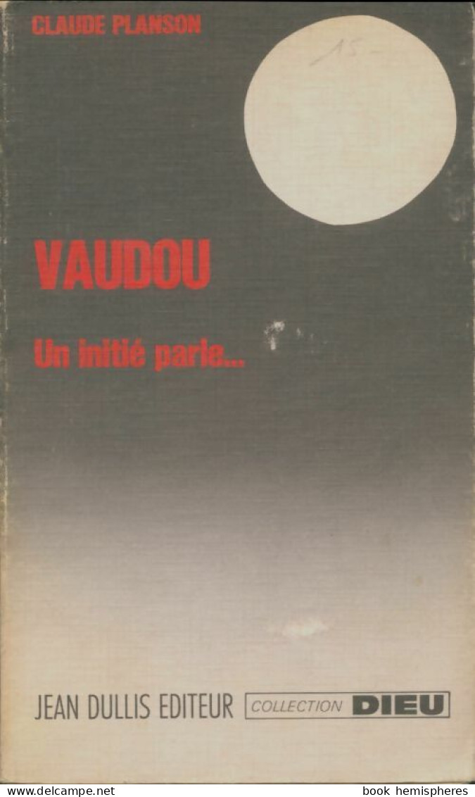 Vaudou, Un Initié Parle... (1974) De Claude Planson - Esotérisme