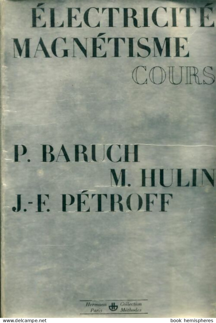 Électricité Magnétisme (1967) De Pierre Baruch - Wissenschaft