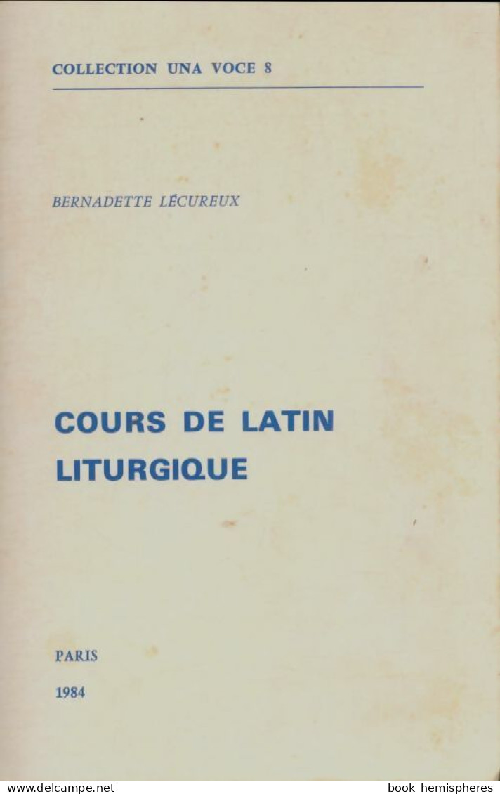 Cours De Latin Liturgique (1984) De Bernadette Lecureux - Autres & Non Classés