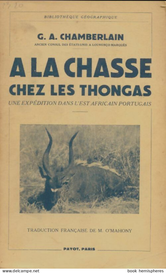 A La Chasse Chez Les Thongas (1939) De G.A Chamberlain - Chasse/Pêche