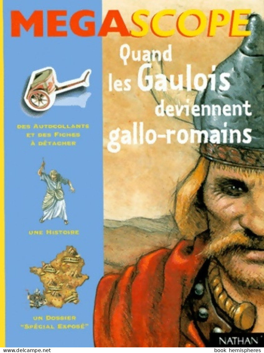 Quand Les Gaulois Deviennent Gallo-romains (1999) De Collectif - Autres & Non Classés