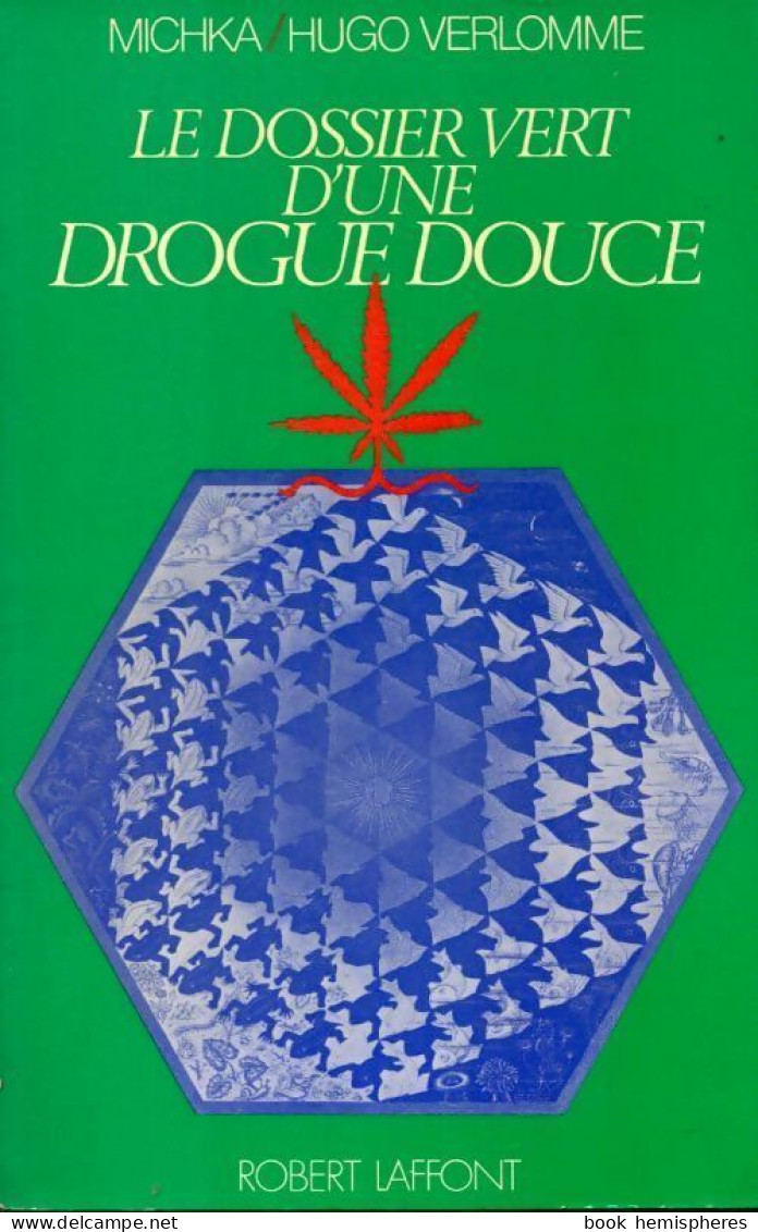 Le Dossier Vert D'une Drogue Douce (1978) De Michka - Gezondheid