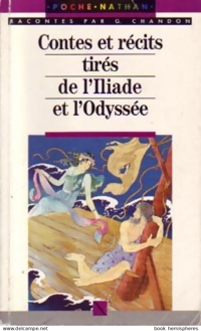 Contes Et Récits Tirés De L'Iliade Et De L'Odyssée (1990) De Georges Chandon - Autres & Non Classés