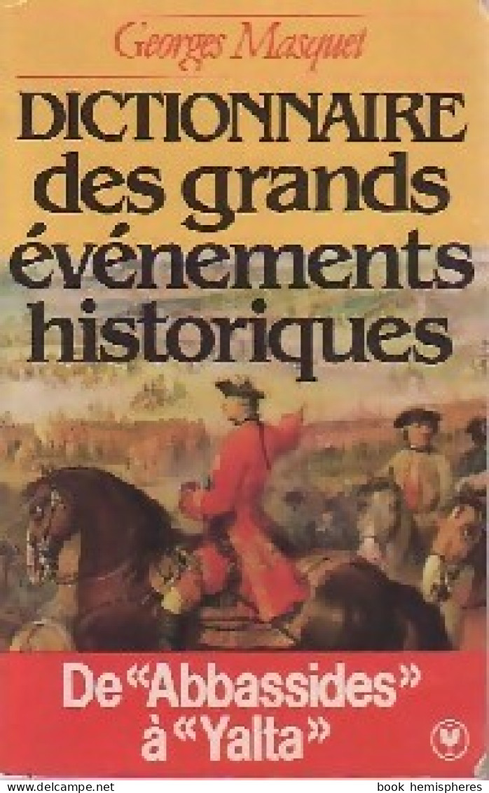 Dictionnaire Des Grands évènements Historiques (1985) De Georges Masquet - Histoire