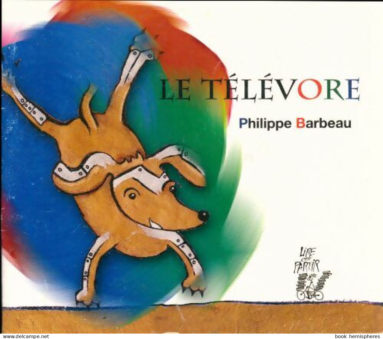 Le Télévore (2008) De Philippe Barbeau - Autres & Non Classés