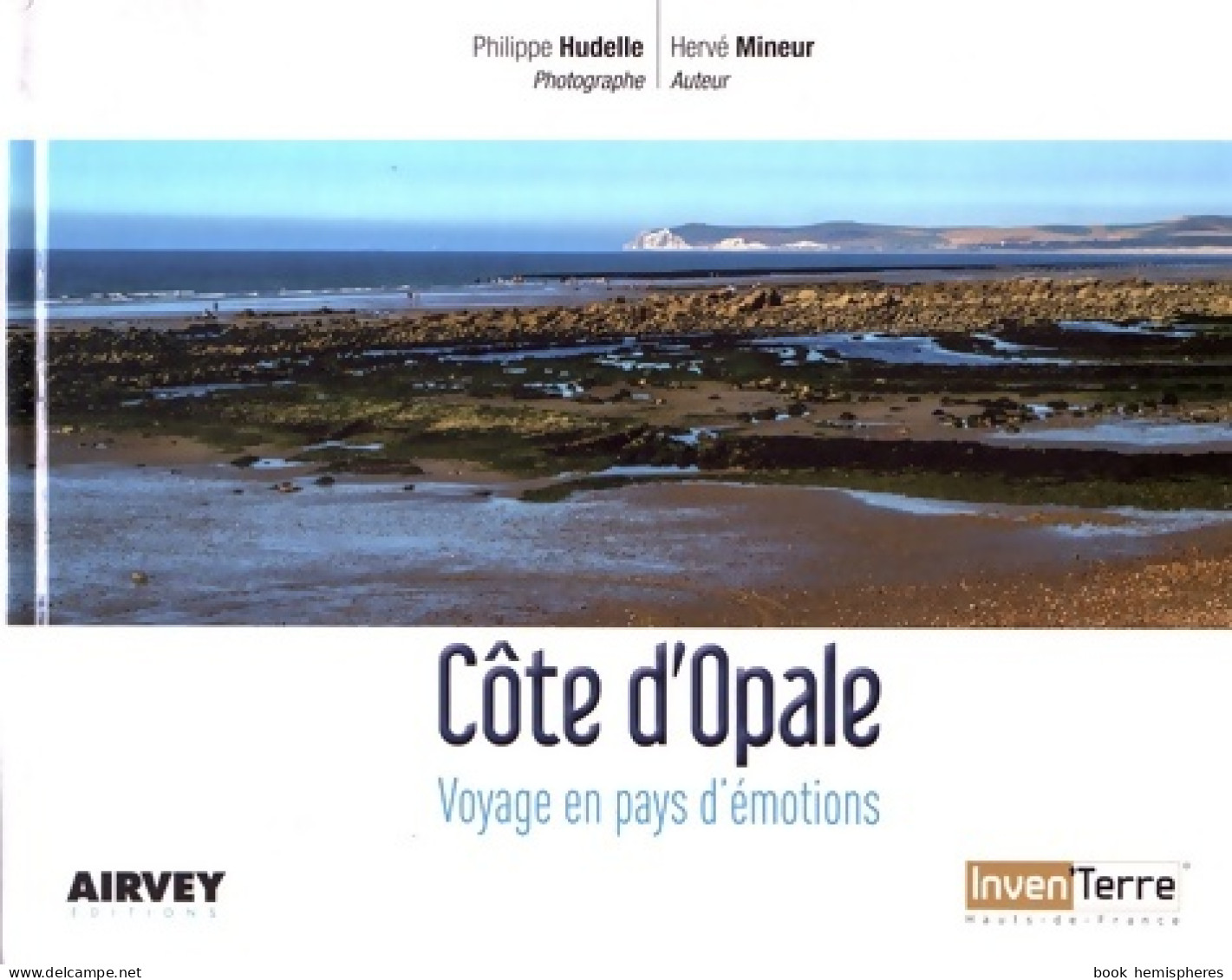 Côte D'Opale : Voyage En Pays D'émotions (2019) De Hervé Mineur - Tourism