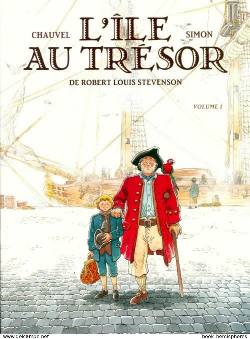 L'île Au Trésor Tome I (2011) De David Chauvel - Andere & Zonder Classificatie