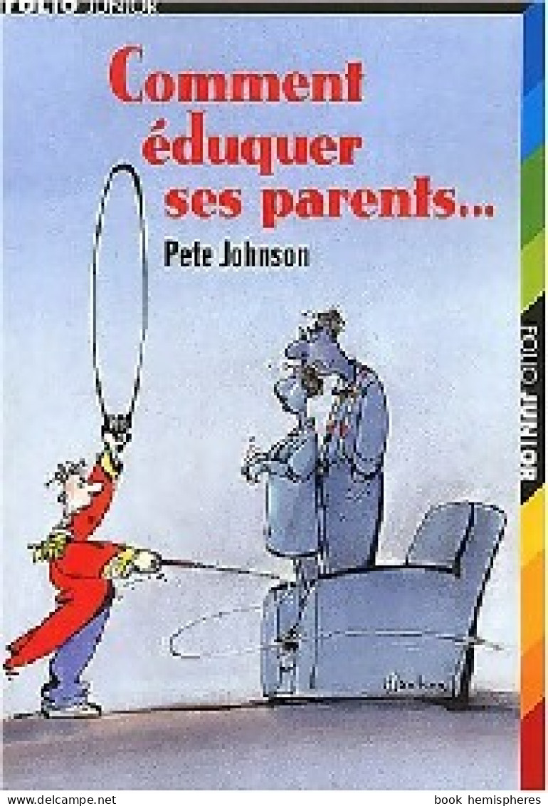 Comment éduquer Ses Parents... (2004) De Pete Johnson - Autres & Non Classés