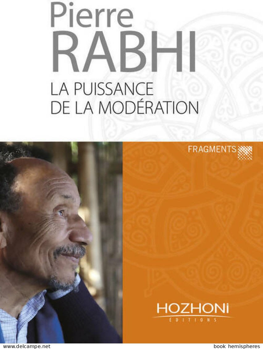 La Puissance De La Modération (2015) De Pierre Rabhi - Psychologie & Philosophie